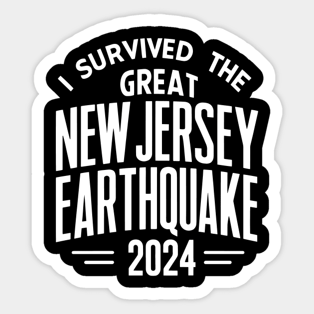 I Survived the Great New Jersey NYC Earthquake 2024 Sticker by TDH210
